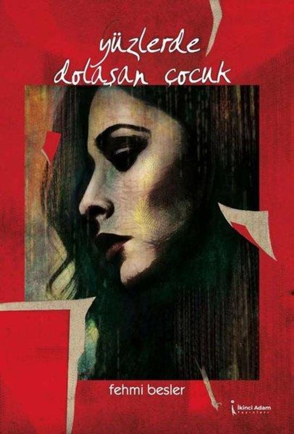 Yüzlerde Dolaşan Çocuk - İkinci Adam Yayınları - Image 1