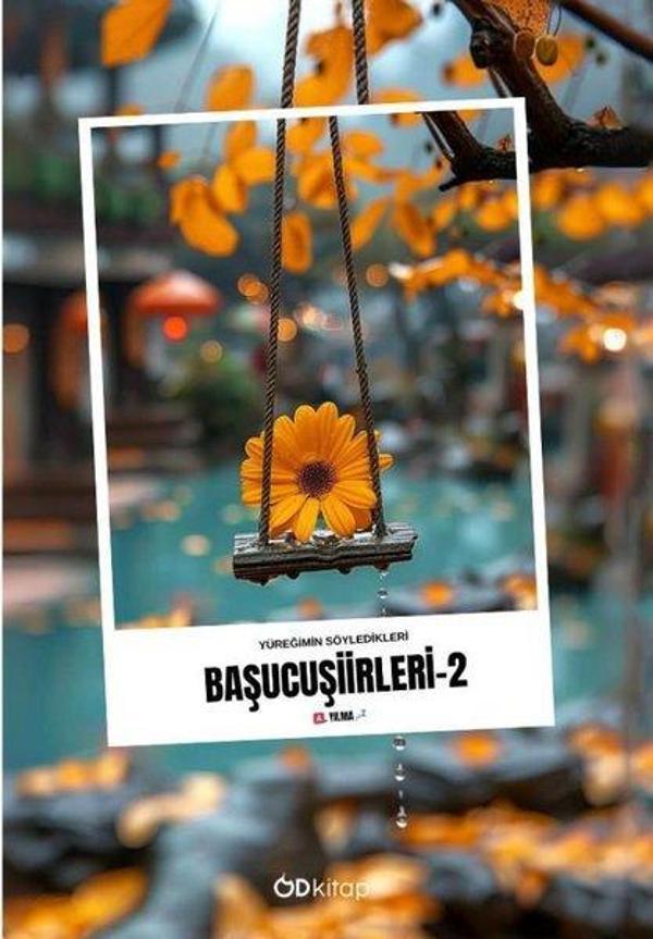 Başucu Şiirleri 2 - Yüreğimin Söyledikleri - OD Kitap - Image 1