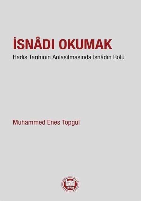 İsnadı Okumak - Hadis Tarihinin Anlaşılmasında İsnadın Rolu - M. Ü. İlahiyat Fakültesi Vakfı Yayı - Image 1