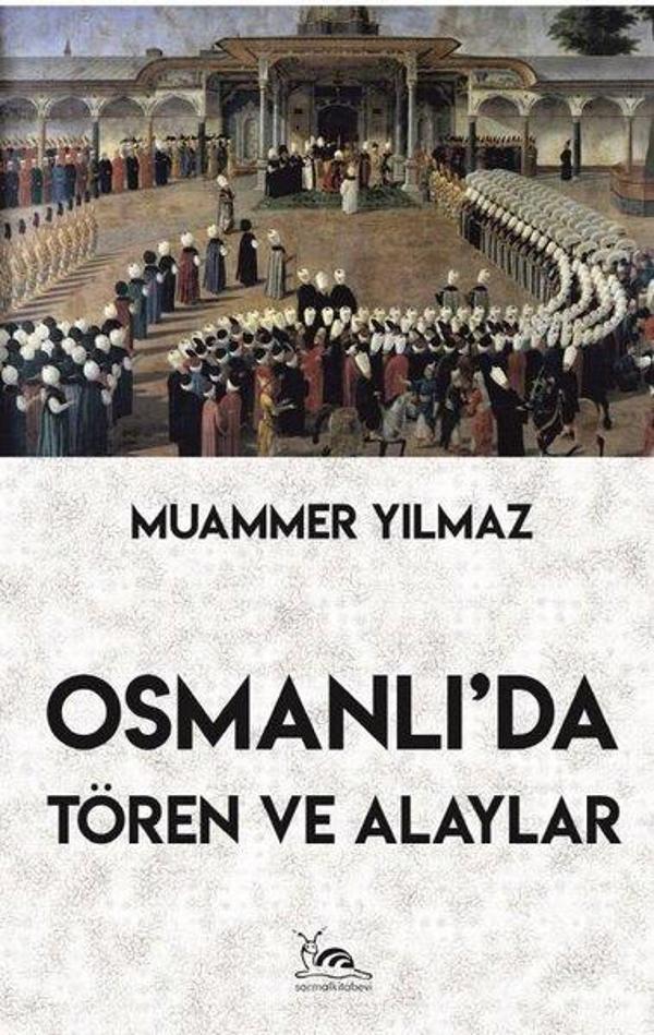 Osmanlı'da Tören ve Alaylar - Sarmal Kitabevi - Image 1