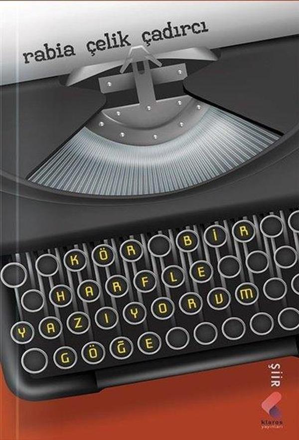 Kör Bir Harfle Yazıyorum Göğe - Klaros Yayınları - Image 1