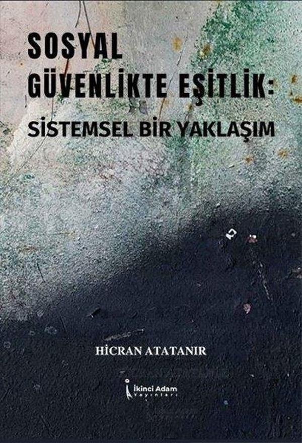 Sosyal Güvenlikte Eşitlik: Sistemsel Bir Yaklaşım - İkinci Adam Yayınları - Image 1