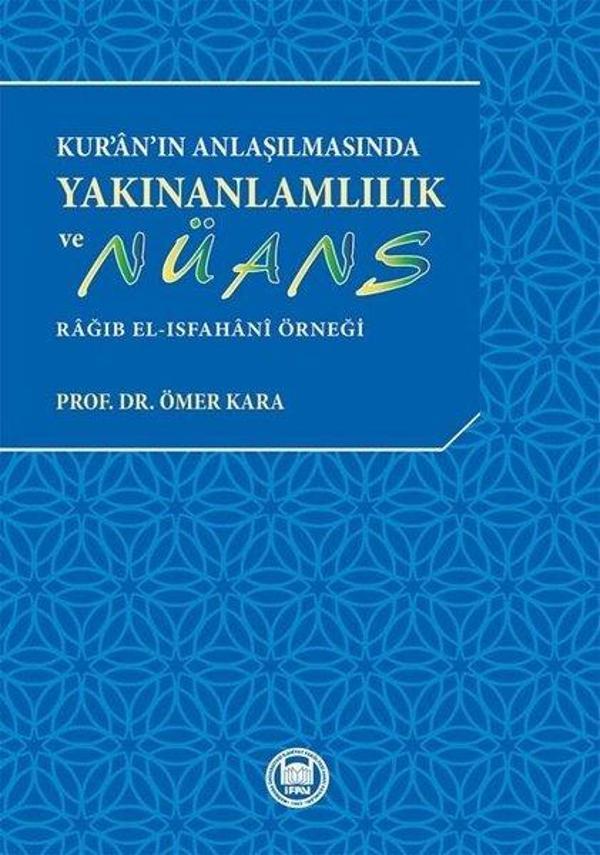 Yakınanlamlılık ve Nüans: Rağıb el-Isfahani Örneği - Kur'an'ın Anlaşılmasında - M. Ü. İlahiyat Fakültesi Vakfı Yayı - Image 1