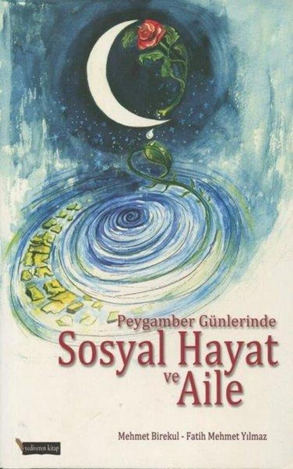 Sosyal Hayat ve Aile - Peygamber Günlerinde - Yediveren Kitap (Konya) - Image 1