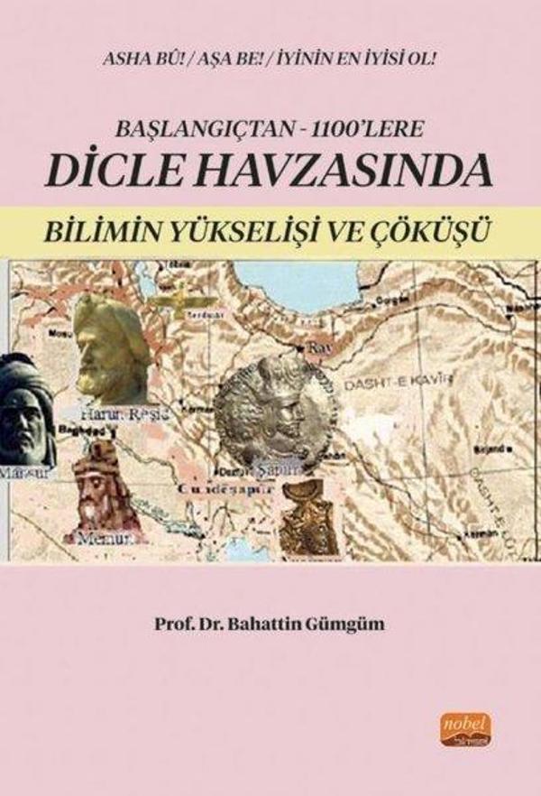 Başlangıçtan 1100'lere Dicle Havzası'nda Bilimin Yükselişi ve Çöküşü - Nobel Bilimsel Eserler - Image 1