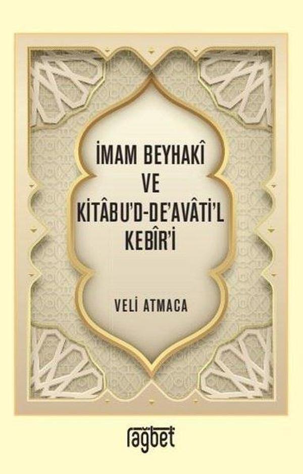 İmam Beyhaki ve Kitabu'd-De'avati'l Kebir'i - Rağbet Yayınları - Image 1
