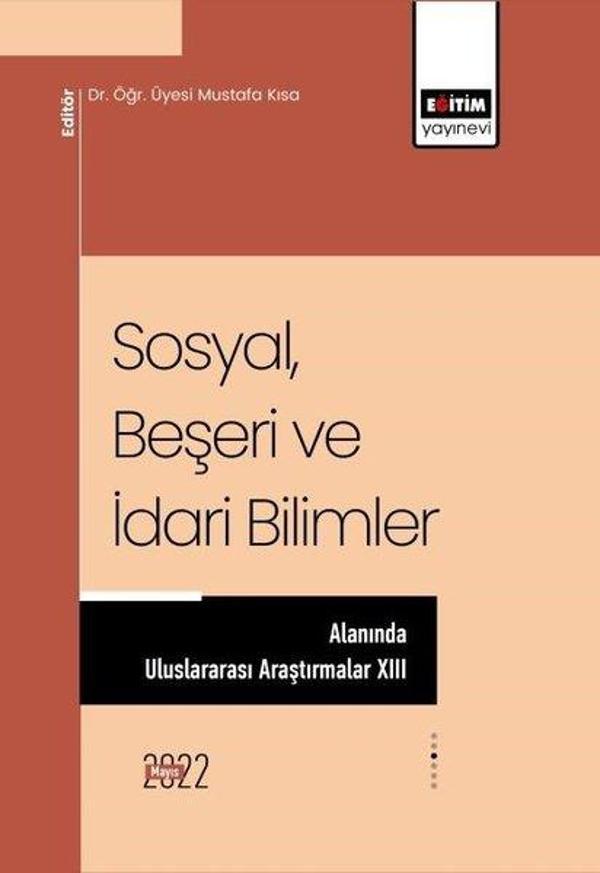 SosyalBeşeri ve İdari Bilimler Alanında Uluslararası Araştırmalar 13 - Eğitim Yayınevi - Image 1