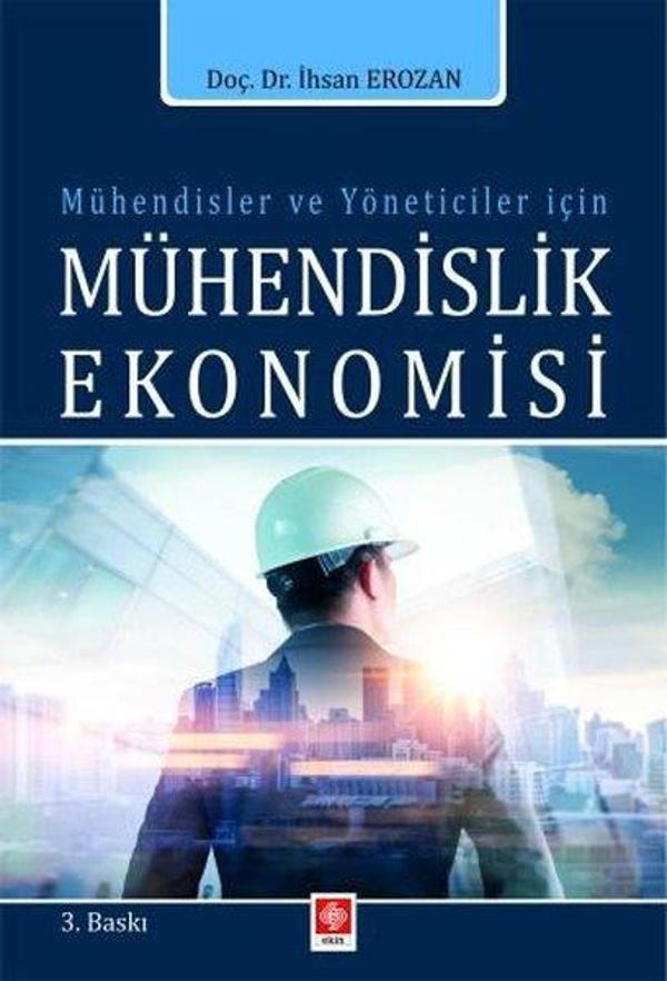 Mühendisler ve Yöneticiler İçin Mühendislik Ekonomisi - Ekin Basım Yayın - Image 1