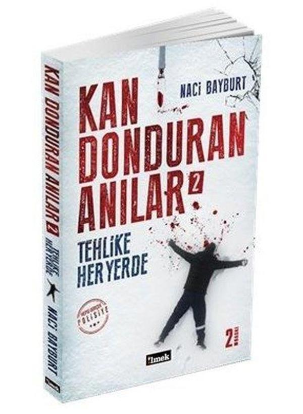 Kan Donduran Anılar 2 - Tehlike Her Yerde - İlmek Kitap - Image 1