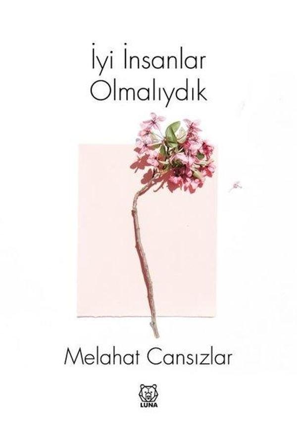 İyi İnsanlar Olmalıydık - Luna Yayınları - Image 1