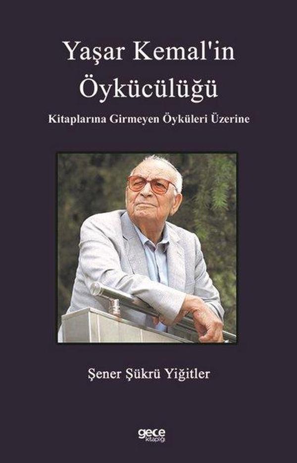 Yaşar Kemal'in Öykücülüğü - Kitaplarına Girmeyen Öyküleri Üzerine - Gece Kitaplığı - Image 1