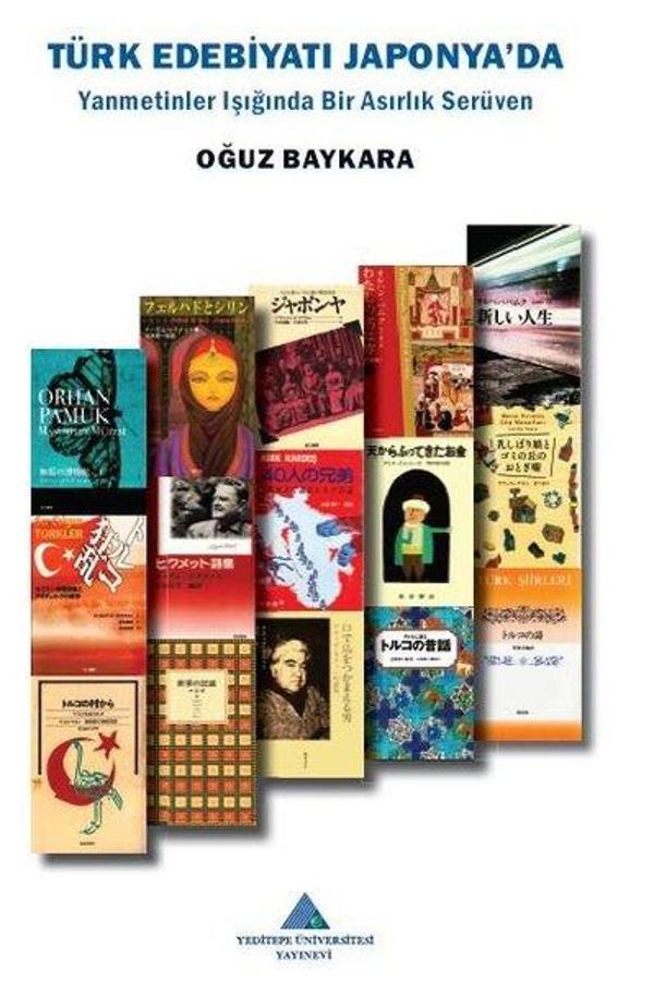 Türk Edebiyatı Japonya'da - Yanmetinler Işığında Bir Asırlık Serüven - Yeditepe Üniversitesi Yayınevi - Image 1