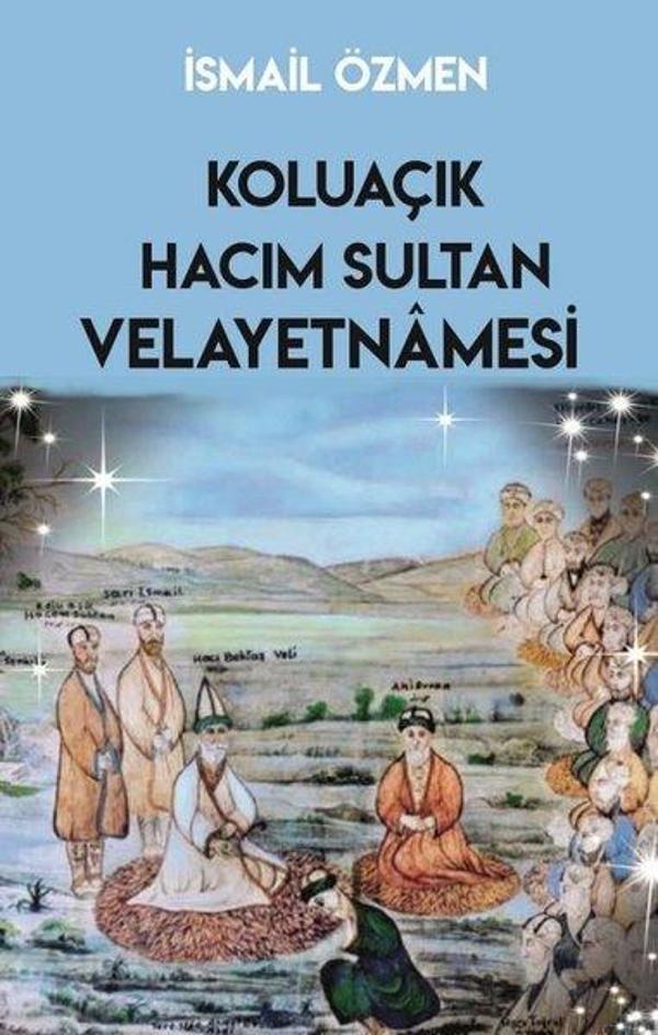 Koluaçık Hacım Sultan ve Velayetnamesi - Sarmal Kitabevi - Image 1