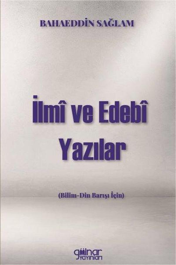 İlmi ve Edebi Yazılar - Bilim-Din Barışı için - Gülnar Yayınları - Image 1