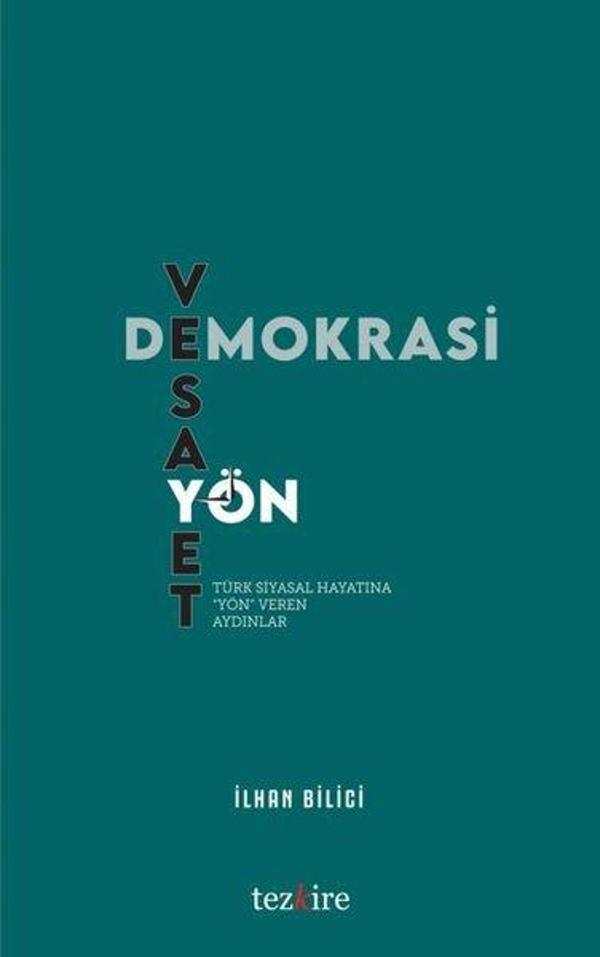 Demokrasi Vesayet ve Yön - Türk Siyasal Hayatına Yön Veren İnsanlar - Tezkire Yayınları - Image 1