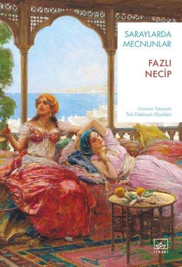 Saraylarda Mecnunlar - Günümüz Türkçesiyle Türk Edebiyatı Klasikleri - İthaki Yayınları - Image 1