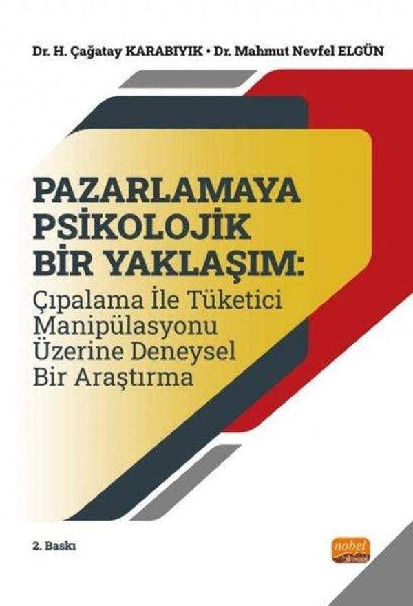 Pazarlamaya Psikolojik Bir Yaklaşım: Çıpalama ile Tüketici Manipülasyonu Üzerine Deneysel Bir Araştı - Nobel Bilimsel Eserler - Image 1