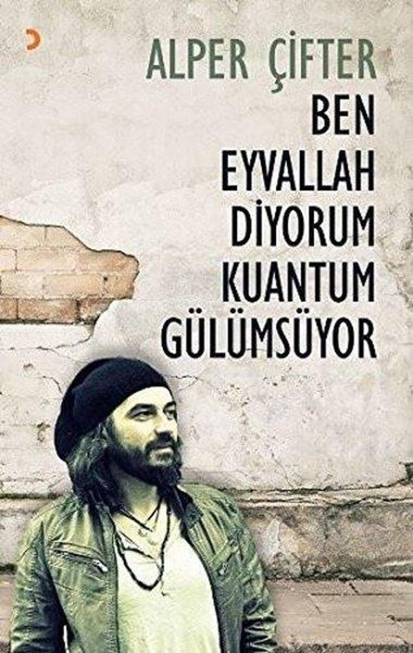 Ben Eyvallah Diyorum Kuantum Gülümsüyor - Cinius Yayınevi - Image 1