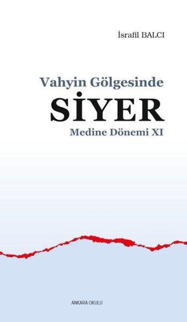 Vahyin Gölgesinde Siyer - Medine Dönemi 11 - Ankara Okulu Yayınları - Image 1