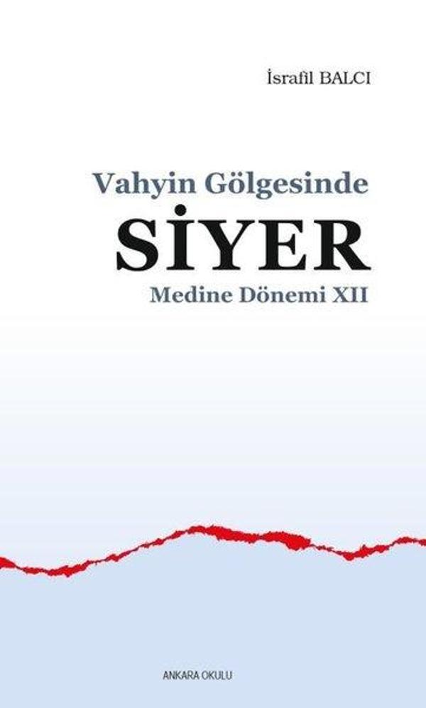 Vahyin Gölgesinde Siyer - Medine Dönemi 12 - Ankara Okulu Yayınları - Image 1
