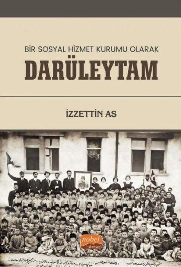 Darüleytam - Bir Sosyal Hizmet Kurumu Olarak - Nobel Bilimsel Eserler - Image 1