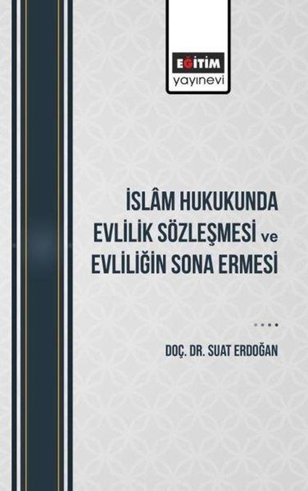 İslam Hukukunda Evlilik Sözleşmesi ve Evliliğin Sona Ermesi - Eğitim Yayınevi - Image 1