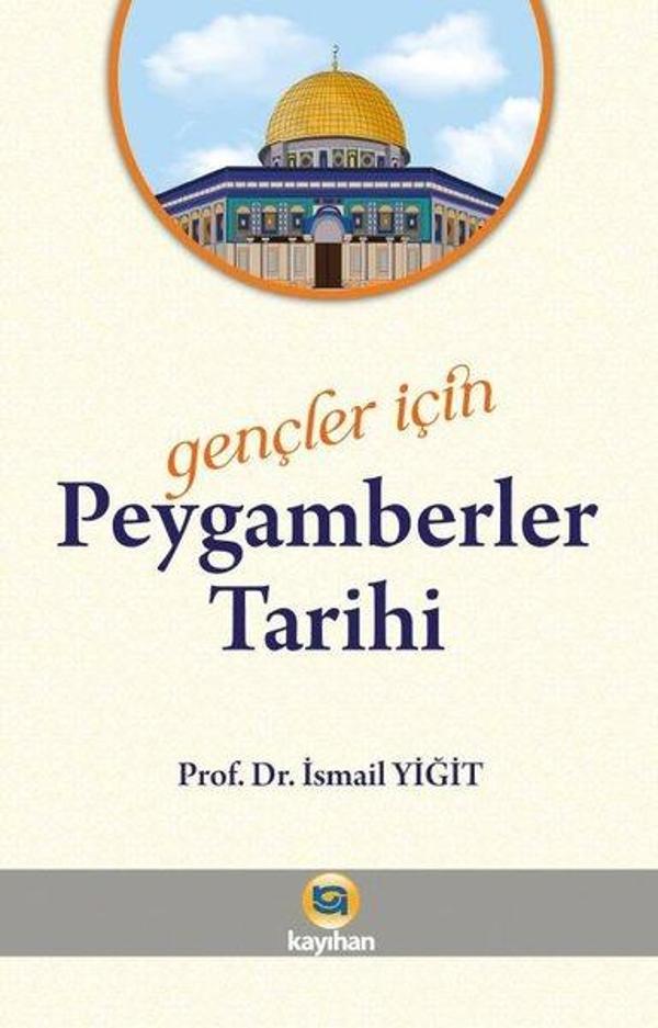 Peygamberler Tarihi - Gençler için - Kayıhan Yayınları - Image 1
