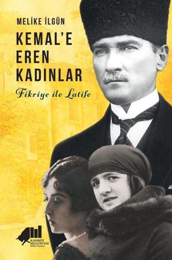 Kemal'e Eren Kadınlar - Fikriye ile Latife - Kadıköy Belediyesi Kültür Yayınları - Image 1