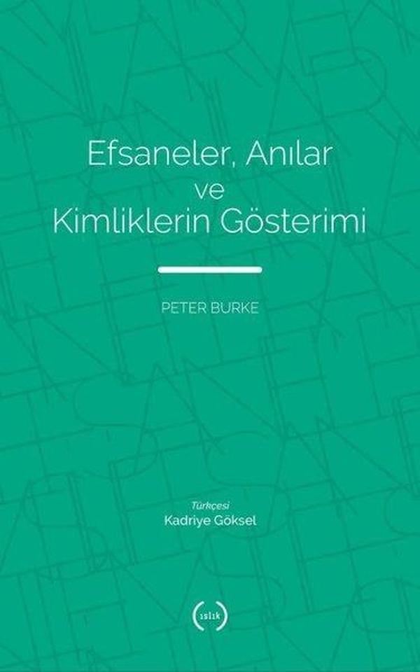 Efsaneler Anılar ve Kimliklerin Gösterimi - Islık Yayınları - Image 1
