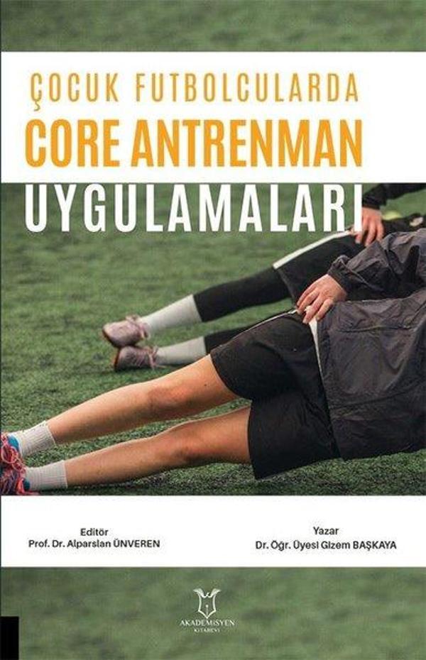 Çocuk Futbolcularda Core Antrenman Uygulamaları - Akademisyen Kitabevi - Image 1
