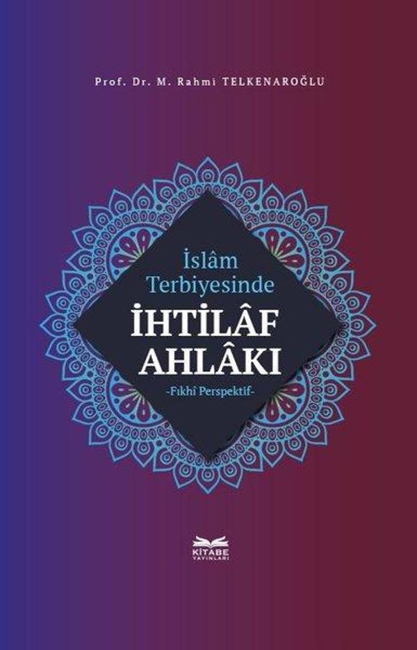 İslam Terbiyesinde İhtilaf Ahlakı - Kitabe Yayınları - Image 1