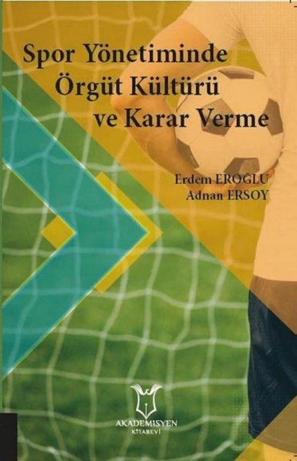 Spor Yönetiminde Örgüt Kültürü ve Karar Verme - Akademisyen Kitabevi - Image 1