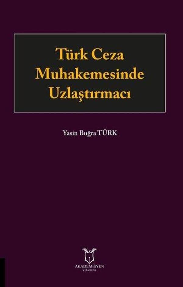 Türk Ceza Muhakemesinde Uzlaştırmacı - Akademisyen Kitabevi - Image 1