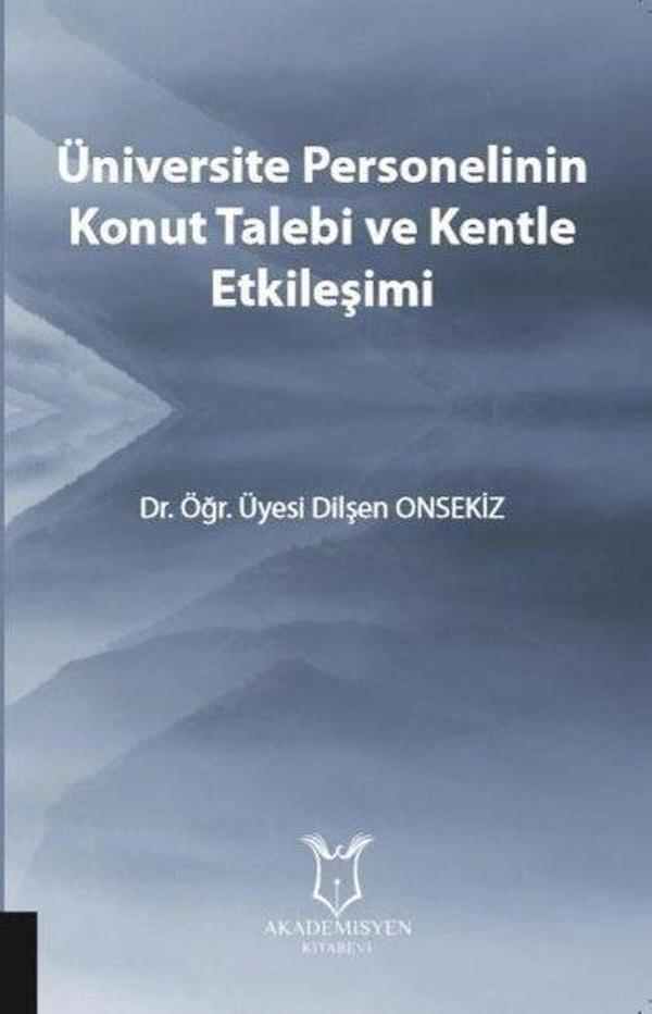Üniversite Personelinin Konut Talebi ve Kentle Etkileşimi - Akademisyen Kitabevi - Image 1
