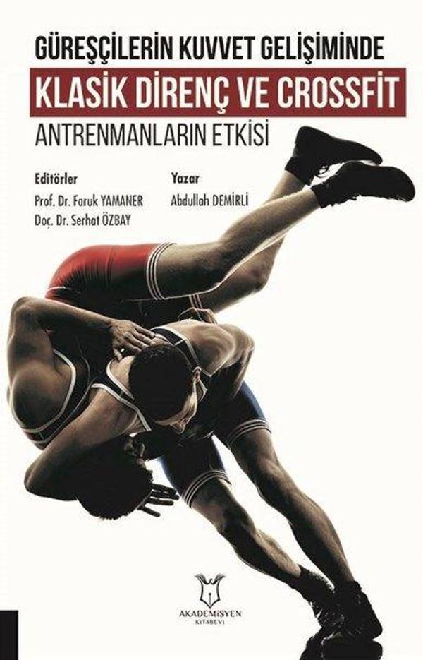 Güreşçilerin Kuvvet Gelişiminde Klasik Direnç ve Crossfit Antrenmanların Etkisi - Akademisyen Kitabevi - Image 1
