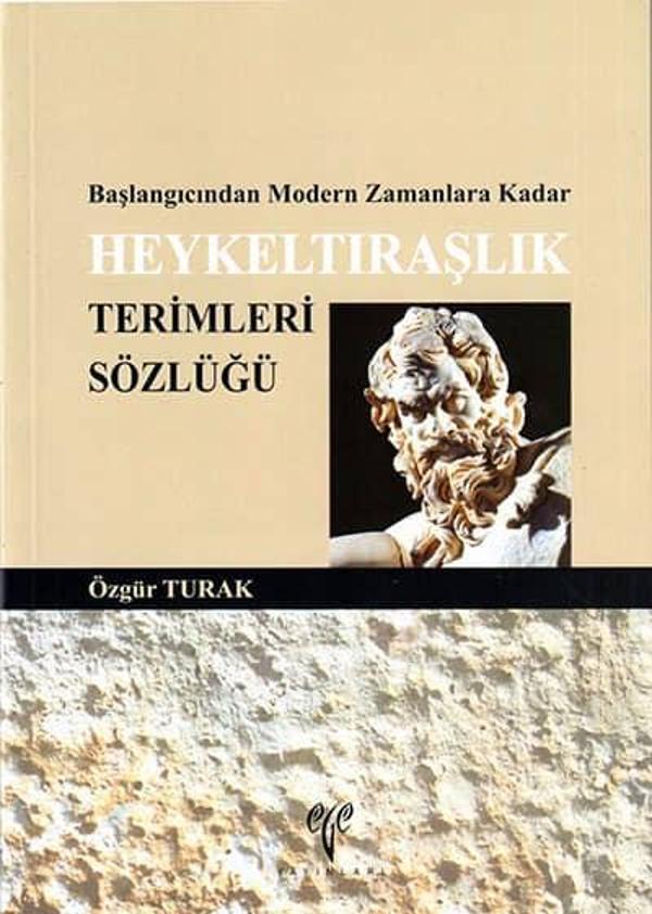 Heykeltıraşlık Terimleri Sözlüğü - Başlangıcından Modern Zamanlara Kadar - Ege Basım - Image 1