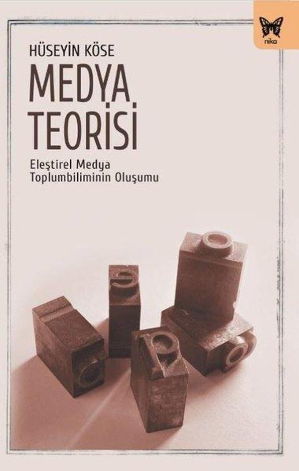 Medya Teorisi - Eleştirel Medya Toplumbiliminin Oluşumu - Nika Yayınevi - Image 1