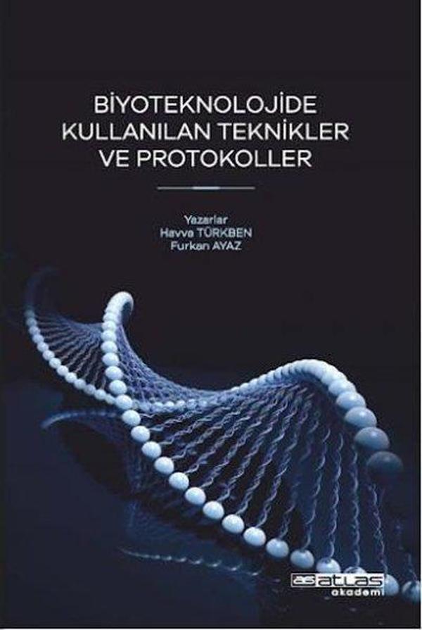 Biyoteknolojide Kullanılan Teknikler ve Protokoller - Atlas Akademi Yayınları - Image 1