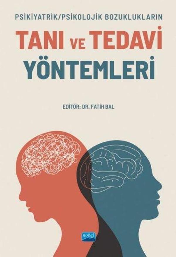 Tanı ve Tedavi Yöntemleri - Psikiyatrik-Psikolojik Bozuklukların - Nobel Akademik Yayıncılık - Image 1