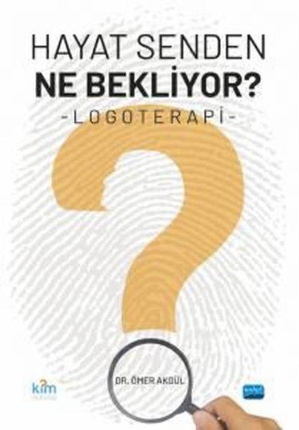Hayat Senden Ne Bekliyor? Logoterapi - Nobel Akademik Yayıncılık - Image 1