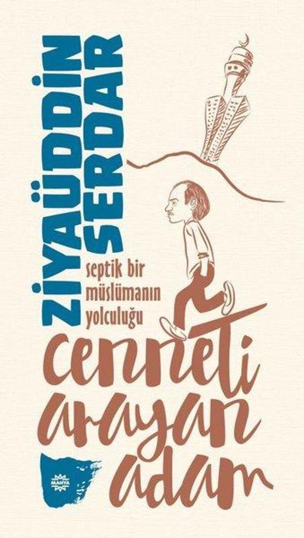 Cenneti Arayan Adam - Septik Bir Müslüman Yolculuğu - Mahya Yayıncılık - Image 1