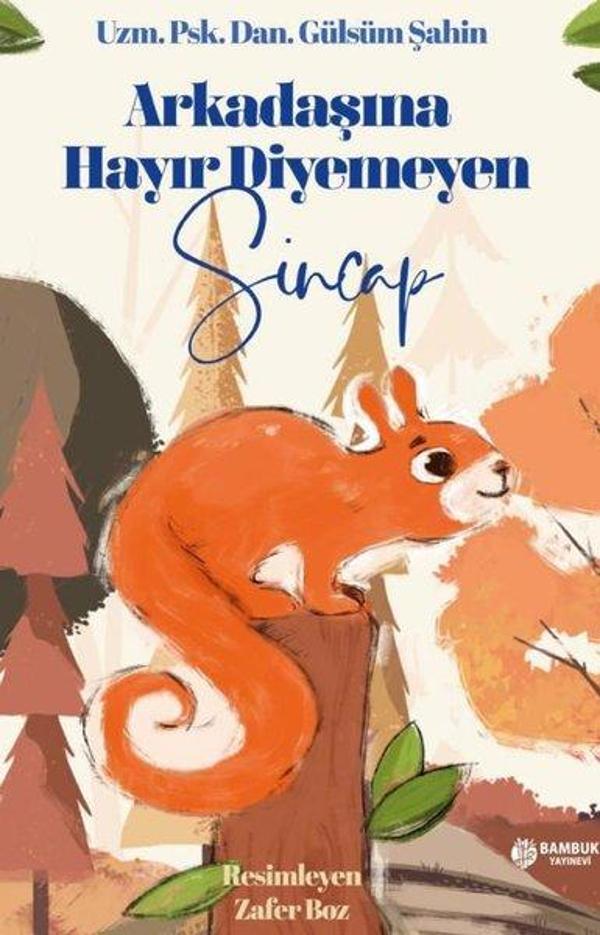 Arkadaşına Hayır Diyemeyen Sincap - Bambuk Yayınevi - Image 1