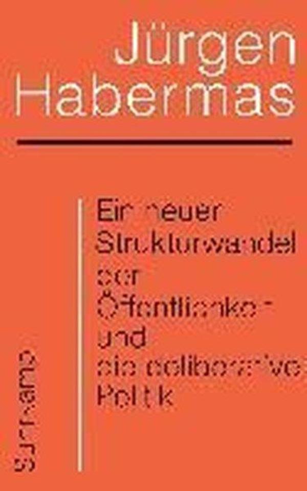 Ein neuer Strukturwandel der Öffentlichkeit und die deliberative Politik - Suhrkamp Verlag - Image 1