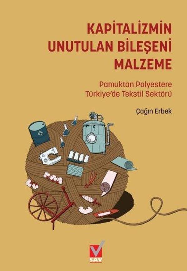 Kapitalizmin Unutulan Bileşeni Malzeme - Pamuktan Polyestere Türkiye'de Tekstil Sektörü - SAV (Sosyal Araştırmalar Vakfı) - Image 1