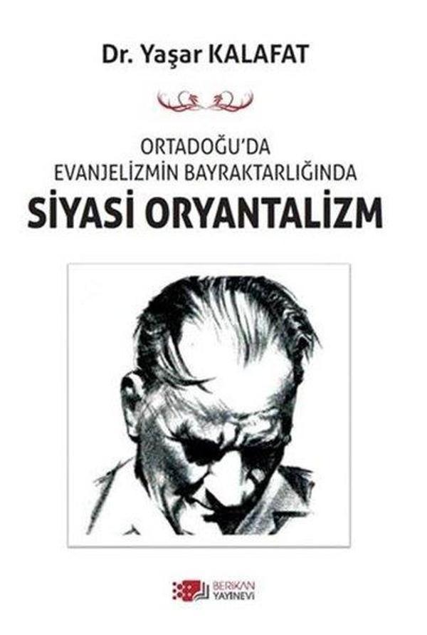 Siyasi Oryantalizm - Ortadoğu'da Evanjelizmin Bayraktarlığında - Berikan Yayınevi - Image 1