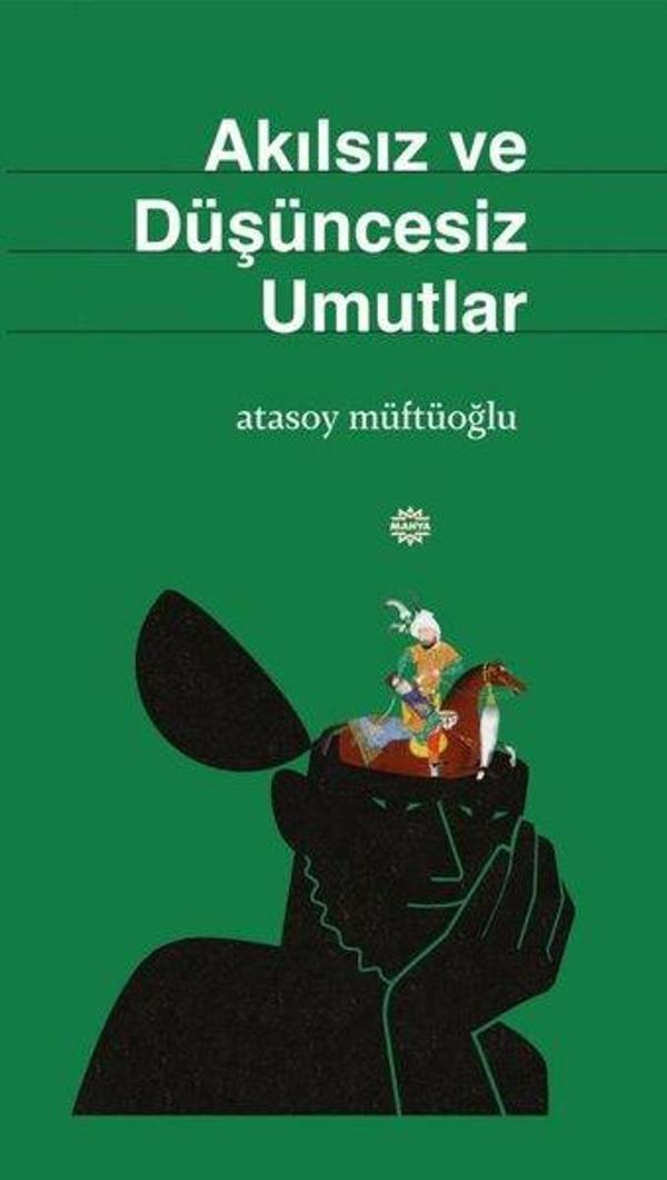 Akılsız ve Düşüncesiz Umutlar - Mahya Yayıncılık - Image 1