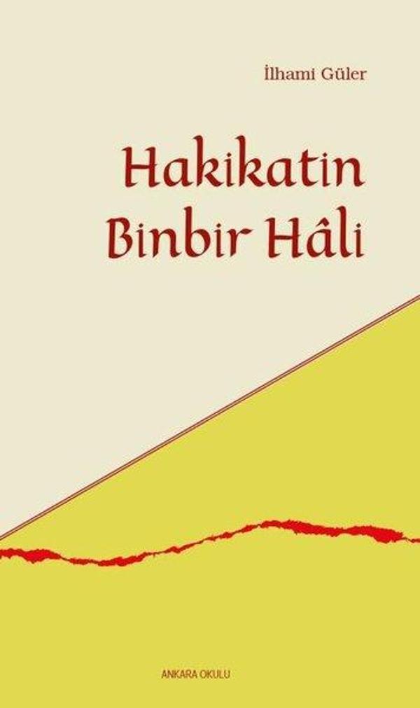 Hakikatin Binbir Hali - Ankara Okulu Yayınları - Image 1