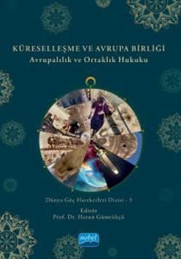 Küreselleşme ve Avrupa Birliği - Avrupalılık ve Ortaklık Hukuku - Nobel Akademik Yayıncılık - Image 1
