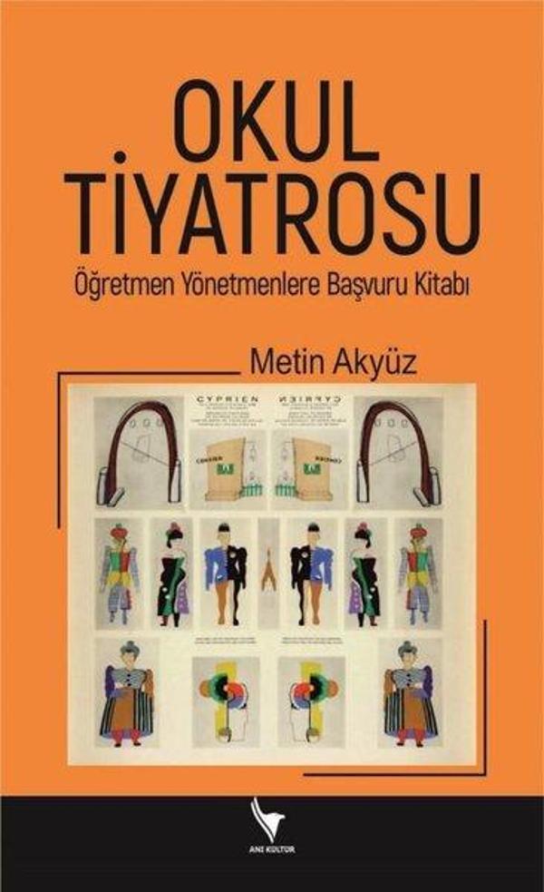 Okul Tiyatrosu - Öğretmen Yönetmenlere Başvuru Kitabı - Anı Kültür - Image 1