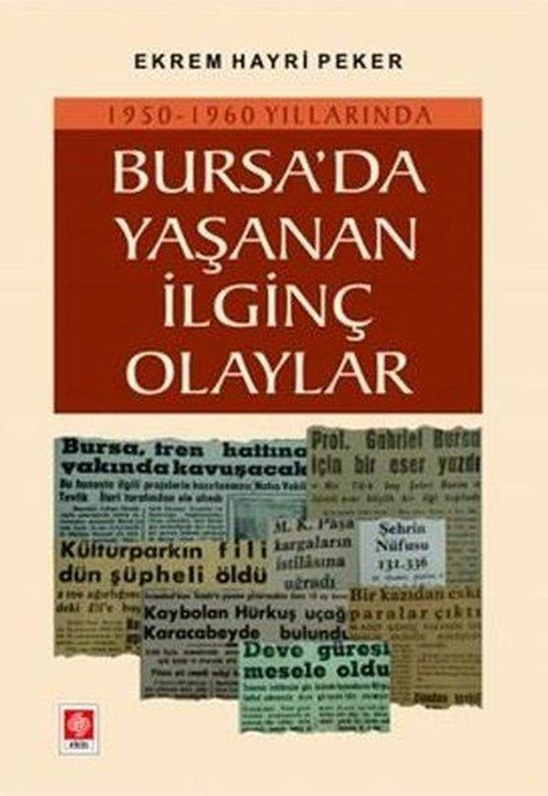 Bursada Yaşanan İlginç Olaylar 1950 - 1960 Yılları - Ekin Basım Yayın - Image 1